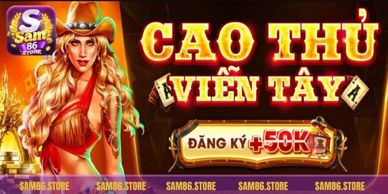 Những điểm hấp dẫn của game bài Viễn Tây 